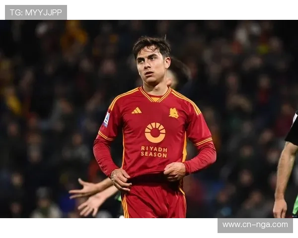 迪马济奥爆料罗马锋线喜讯迪巴拉伤愈归队将战佛罗伦萨